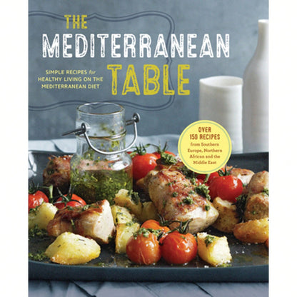 Pre-Owned The Mediterranean Table: Simple Recipes For Healthy Living On The Mediterranean Diet (Paperback) By Sonoma Press
