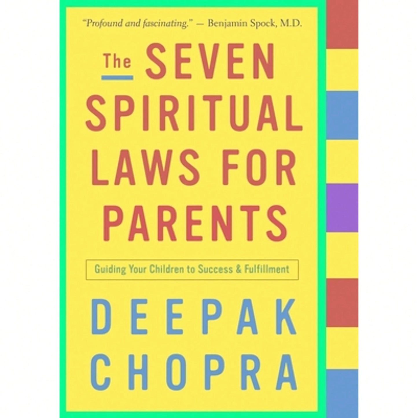 Pre-Owned The Seven Spiritual Laws For Parents: Guiding Your Children To Success And Fulfillment (Paperback) By Deepak Chopra