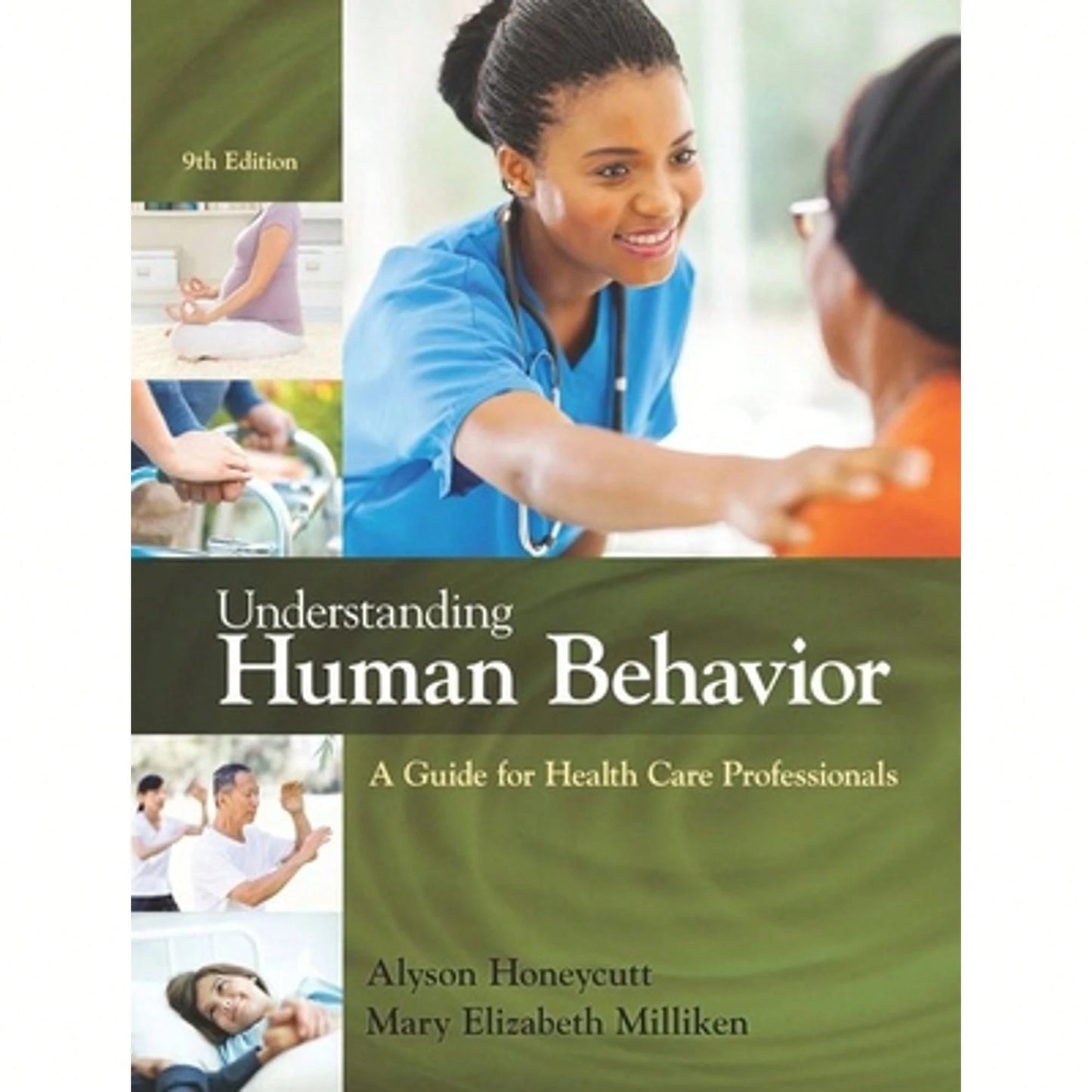 Pre-Owned Understanding Human Behavior: A Guide For Health Care Professionals (Paperback) By Alyson Honeycutt, Mary Milliken