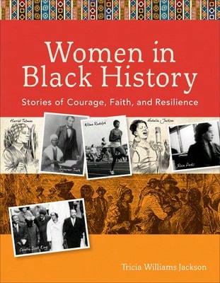 Pre-Owned Women In Black History: Stories Of Courage, Faith, And Resilience (Paperback) By Tricia Williams Jackson
