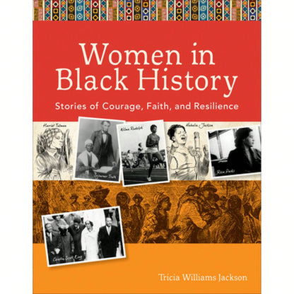 Pre-Owned Women In Black History: Stories Of Courage, Faith, And Resilience (Paperback) By Tricia Williams Jackson