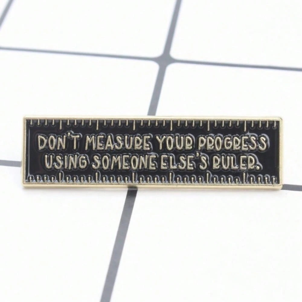 Ruler Shape Motivational Quote Enamel Pin Positive Self Growth Phrase Brooch Clothing Backpack Decor Gift