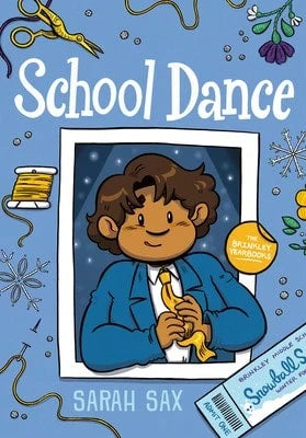School Dance: (A Graphic Novel) (Paperback) By Sarah Sax