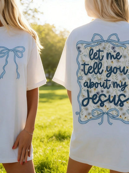 Women'S T-Shirts, Fun Graphic T-Shirts, Let Me Tell You About My Jesus Shirt,Christian T-Shirts, Religious T-Shirts, Women'S Fall Clothing,Summer Tops